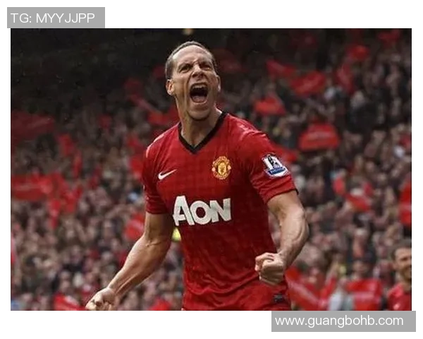 费迪南德：从曼联铁卫到英格兰足球传奇的荣耀与挑战